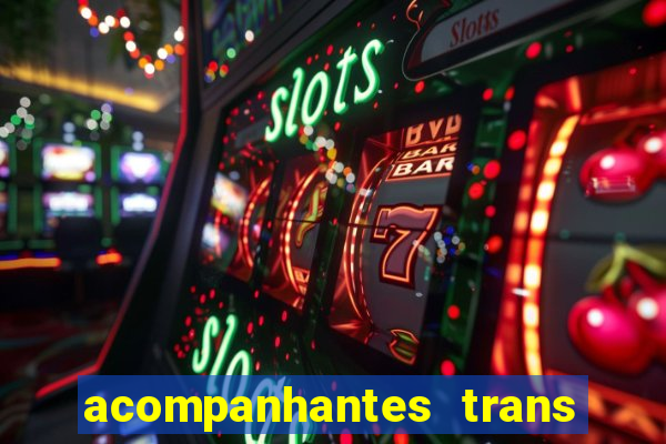 acompanhantes trans santos sp